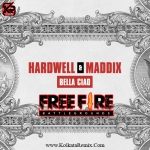 Hardwell n Maddix   Bella Ciao (Free Fire Song)