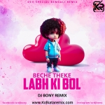Benche Theke Labh Ki Bol   (Remix)   DJ BONY
