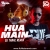 Hua Main (Remix)   DJ Taral