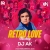 Retro Love Mashup   DJ AK