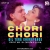 Chori Chori Dil Tera (Circuit Mix)   DJ Choton X DJ Som