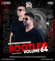 Bootleg Vol. 64 - DJ Ravish & DJ Chico
