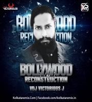 Bollywood Reconstruction (Vol.1) - VDJ Victorious J
