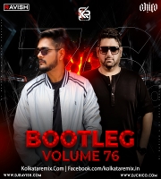 Bootleg Vol. 76 - DJ Ravish & DJ Chico