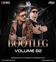 Bootleg Vol. 82 - DJ Ravish & DJ Chico