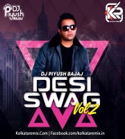 Desi Swag 2 - DJ Piyush Bajaj