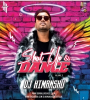 Shut Up And Dance Vol.3 - DJ Himanshu