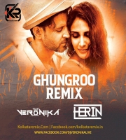 Ghungroo - DJ Veronika And Dj Herin Remix