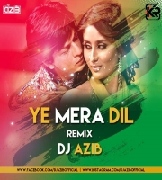 Yeh Mera Dil (Remix) - DJ Azib