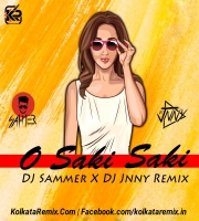 O Saki Saki (Remix) - DJ Sammer And DJ Jnny