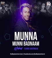 Munna VS Munni Badnaam Mashup - DJ Bose (Australia)