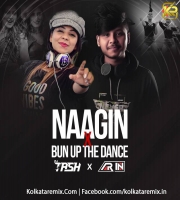 Naagin X Bun Up The Dance (Mashup) - DJ Tash X AriN