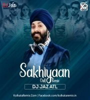 Sakhiyaan (Chill Remix) - DJ Jaz ATL