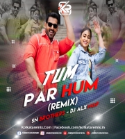 Tum Par Hum-(Remix)Sn Brothers X DJ Alex Ngp