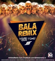 Bala - Shaitan Ka Saala (Remix) - Saurabh Gosavi x Toxic  Snasty