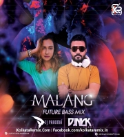 Malang (Future Bass Mix) - DJ Paroma  And DJ Nick