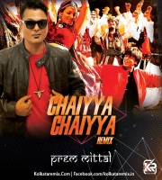 Chaiyya Chaiyya Remix - DJ Prem Mittal