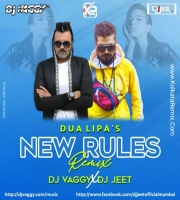 New Rules (Dua Lipa) - DJ Vaggy X DJ Jeet  Remix