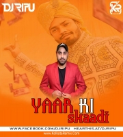 Yaar Ki Shaadi  (Remix) - Dj Ripu