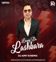 Laung Da Lashkara (Remix) - DJ Amit B