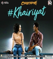 Khairiyat | Chhichhore - Dj Raks