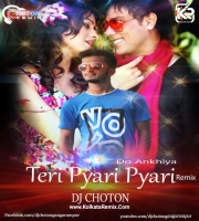 Teri Pyari Pyari Do Ankhiya (Remix) - Dj Choton