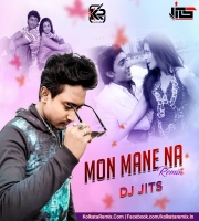 Mon Mane Na (Remix) - Dj JITS 