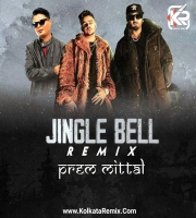 JINGLE BELL (Remix) - Prem Mittal
