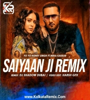 Saiyaan Ji (Remix) - DJ Shadow Dubai