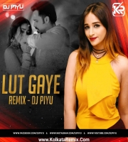 Lut Gaye - Dj Piyu Remix