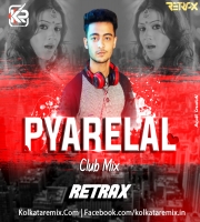 PYARE LAL (REMIX) - DJ RETRAX