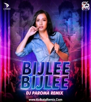 Bijlee Bijlee (Remix) - DJ Paroma