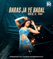 Baras Ja Ye Badal Baras Ja (Remix) - DJ Ryteck