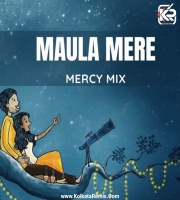 Maula Mere Maula (Deep House) - Dj Mercy