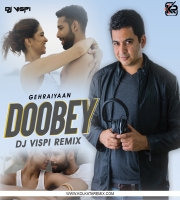 DOOBEY (REMIX) - GEHRAIYAAN - DJ VISPI
