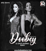 Doobay (Remix) - DJ Shilpi Sharma