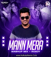 Mann Mera (Mashup Mix) - DJ Roady