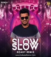 Slow Slow (Remix) - Badshah - ROADY