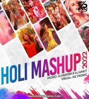 Holi Mashup 2022 - DJ Ravish n DJ Ankit