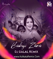 Babu Ji Zara Dheere Chalo (Remix) - DJ Dalal London