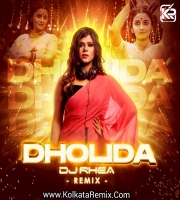 Dholida (Remix) - DJ Rhea
