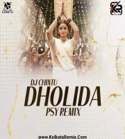 Dholida (Psy Remix) - DJ Chintu