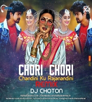 Chori Chori Chandini(Remix) DJ Choton
