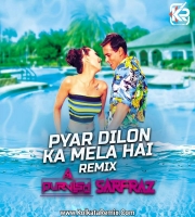 Pyar Dilon Ka Mela Hai (2K22 Remix) - DJ Purvish x DJ Sarfraz