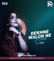 Dekhne Walon Ne (Remix) - DJ Azib