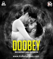 Doobey Remix - DJ Chetas