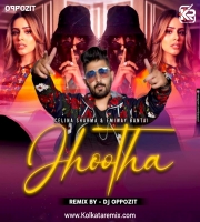 Jhootha (Remix) - DJ Oppozit