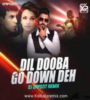 Dil Dooba X Go Down Deh (Remix) - DJ Oppozit