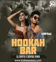 Hookah Bar (Remix) - DJ Shreya X SARFRAZ