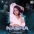 Nasha (Remix)   DJ Paroma